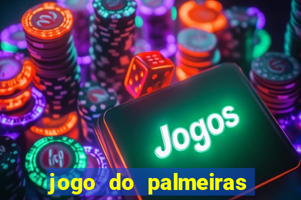 jogo do palmeiras ao vivo gratis